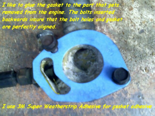 I like to glue the gasket to the part that gets removed from the engine. The bolts inserted backwards insure the bolt holes are aligned while the glue sets. I use 3m Super Weatherstrip Adhesive (yellow).